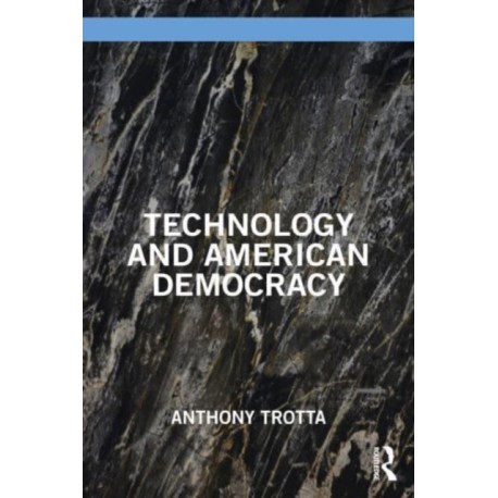 Technology and American Democracy