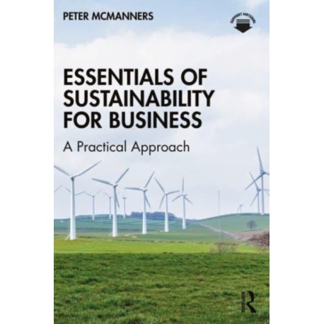 Essentials of Sustainability for Business: A Practical Approach