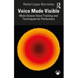 Voice Made Visible: Multi-Octave Voice Training and Techniques for Performers