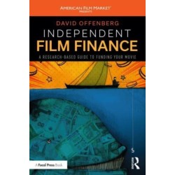 Independent Film Finance: A Research-Based Guide to Funding Your Movie