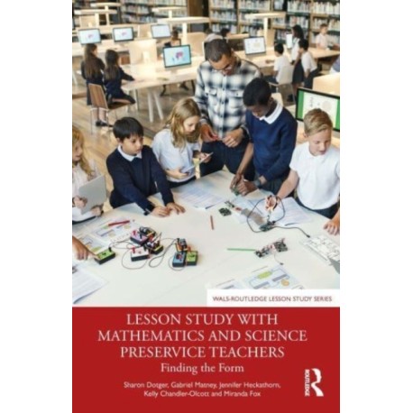 Lesson Study with Mathematics and Science Preservice Teachers: Finding the Form