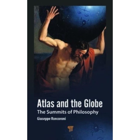 Atlas and the Globe: The Summits of Philosophy