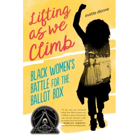 Lifting as We Climb: Black Women's Battle for the Ballot Box