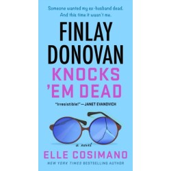Finlay Donovan Knocks 'Em Dead: A Novel