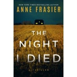 The Night I Died: A Thriller