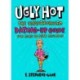 Ugly Hot: The Unauthorized Dating-Up Guide for Fans of Pete  Davidson