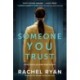 Someone You Trust