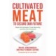 Cultivated Meat to Secure Our Future: Hope for Animals, Food Security, and the Environment