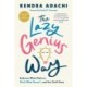 The Lazy Genius Way: Embrace What Matters, Ditch What Doesn't, and Get Stuff Done