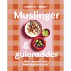 Muslinger & gulerødder: hverdagsmad med bæredygtige råvarer