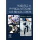 Robotics in Physical Medicine and Rehabilitation