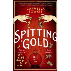 Spitting Gold: An irresistible gothic novel about sisterhood, seances and sapphic love