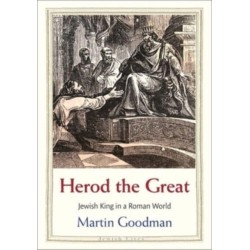 Herod the Great: Jewish King in a Roman World