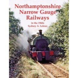 Northamptonshire Narrow Gauge Railways in the 1960s
