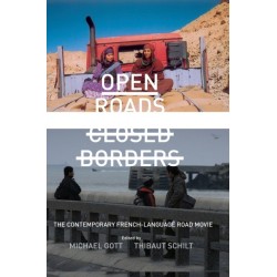 Open Roads, Closed Borders: The Contemporary French-language Road Movie