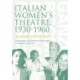 Italian Women's Theatre, 1930-1960: An Anthology of Plays