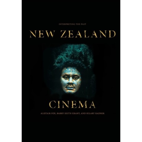 New Zealand Cinema: Interpreting the Past