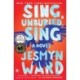 Sing, Unburied, Sing: A Novel