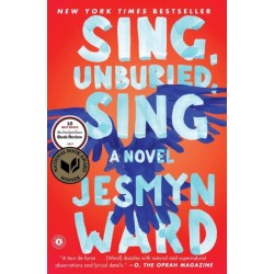 Sing, Unburied, Sing: A Novel