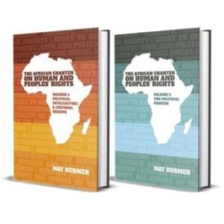 The African Charter on Human and Peoples’ Rights [2 volume set]