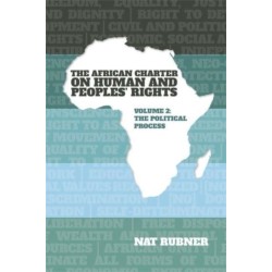The African Charter on Human and Peoples’ Rights Volume 2: The Political Process