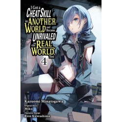 I Got a Cheat Skill in Another World and Became Unrivaled in the Real World, Too, Vol. 4 (manga)