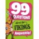 99 Questions About: The Vikings