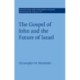 The Gospel of John and the Future of Israel