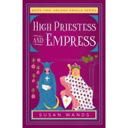 High Priestess and Empress: Book Two, Arcana Oracle Series