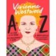 Vivienne Westwood A to Z: The Life of an Icon: From Anglomania to Zips