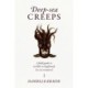 Deep-sea Creeps: A field guide to terrible ex-boyfriends (as sea creatures)
