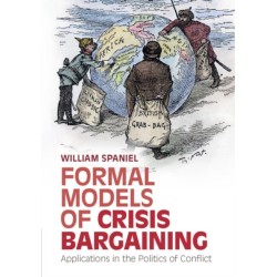 Formal Models of Crisis Bargaining: Applications in the Politics of Conflict
