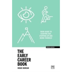 The Early Career Book: Your guide to starting out, stepping up and being yourself