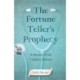 The Fortune Teller's Prophecy: A Memoir of an Unlikely Doctor