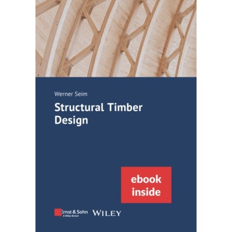 Structural Timber Design, (incl. eBook as PDF)