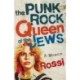 The Punk-Rock Queen of the Jews: A Memoir