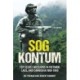 SOG Kontum: Top Secret Missions in Vietnam, Laos, and Cambodia, 1968–1969