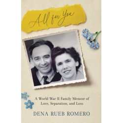 All for You: A World War II Family Memoir of Love, Separation, and Loss
