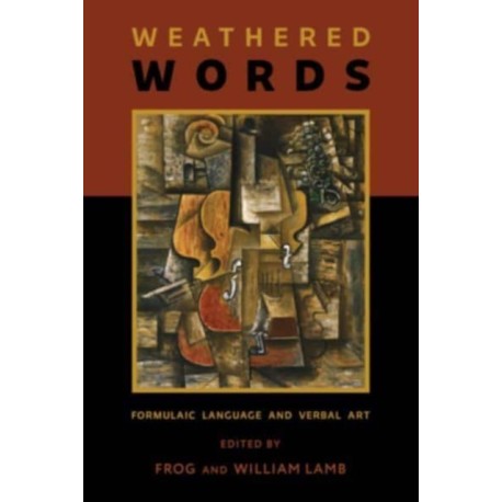 Weathered Words: Formulaic Language and Verbal Art