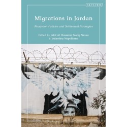Migrations in Jordan: Reception Policies and Settlement Strategies