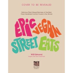 Vegan Street Eats: The Best Plant-Based Versions of Burgers, Wings, Tacos, Gyros and More