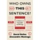 Who Owns This Sentence?: A History of Copyrights and Wrongs