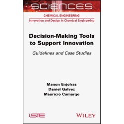 Decision-making Tools to Support Innovation: Guidelines and Case Studies