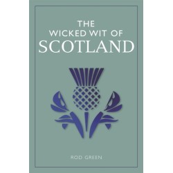 The Wicked Wit of Scotland