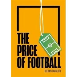 The Price of Football: Understanding Football Club Finance