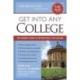 Get into Any College: The Insider's Guide to Getting into a Top College