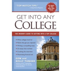 Get into Any College: The Insider's Guide to Getting into a Top College