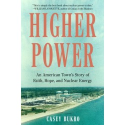 Higher Power: An American Town's Story of Faith, Hope, and Nuclear Energy