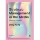 Strategic Management in the Media: Theory to Practice