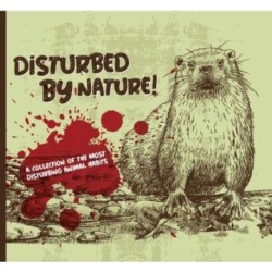 Disturbed By Nature - The Most Disturbing Animal Facts